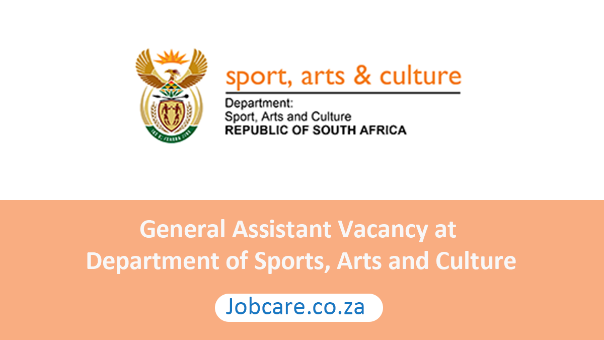 General Assistant Vacancy at Department of Sports, Arts and Culture