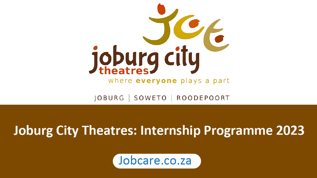 Joburg City Theatres: Internship Programme 2023
