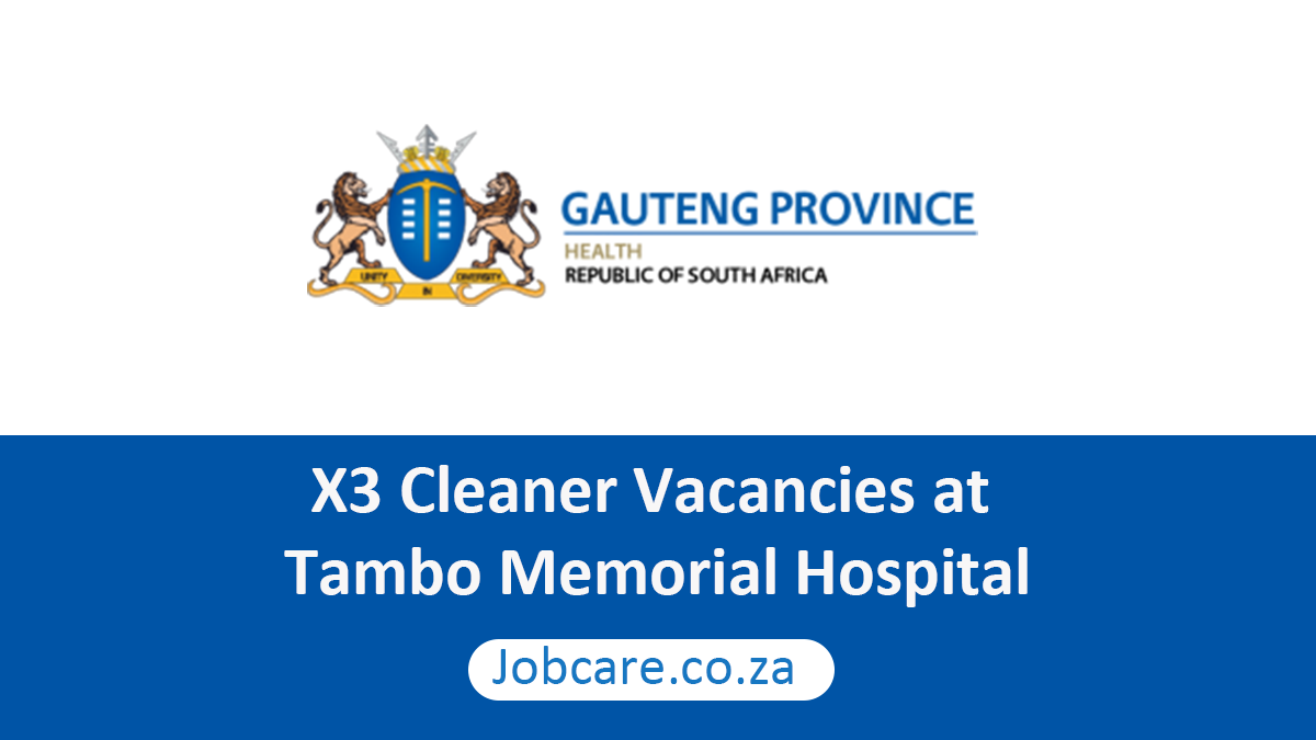 X3 Cleaner Vacancies at Tambo Memorial Hospital