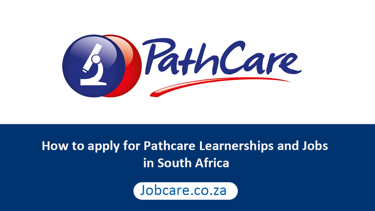 How to apply for Pathcare Learnerships and Jobs in South Africa