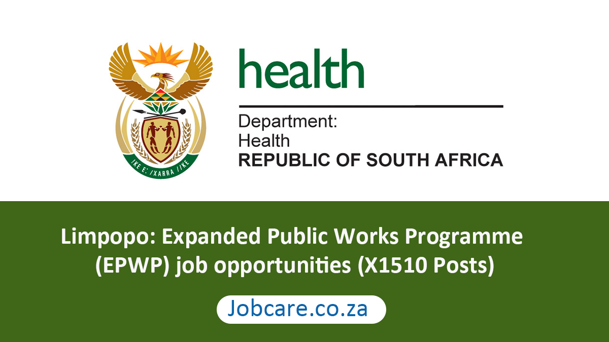 Limpopo: Expanded Public Works Programme (EPWP) job opportunities (X1510 Posts)