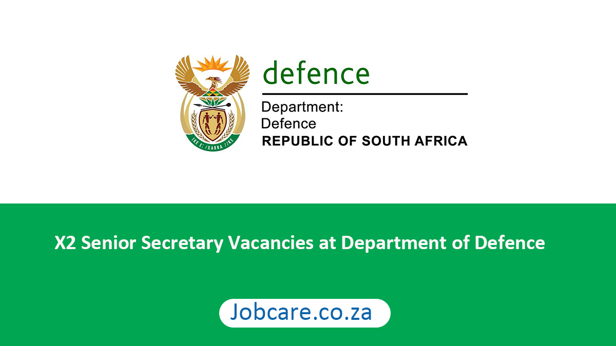 X2 Senior Secretary Vacancies at Department of Defence