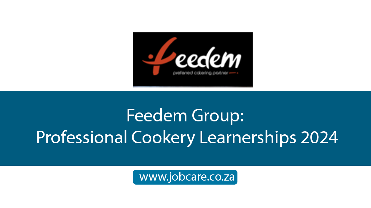 Feedem Group: Professional Cookery Learnerships 2024