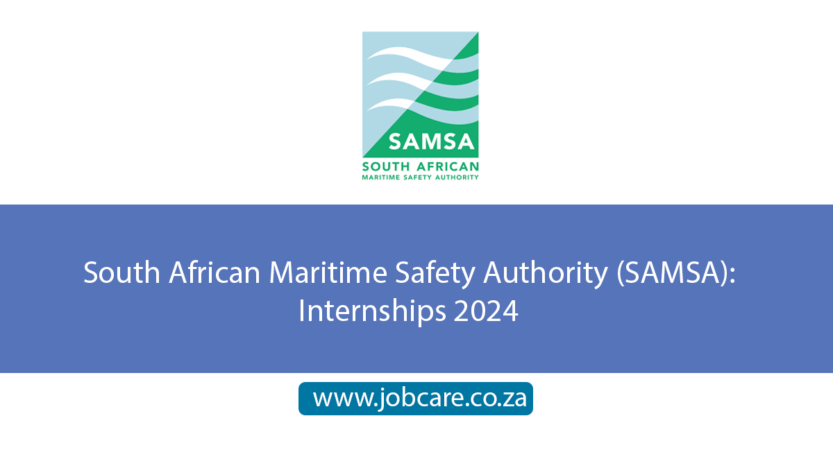 South African Maritime Safety Authority (SAMSA): Internships 2024