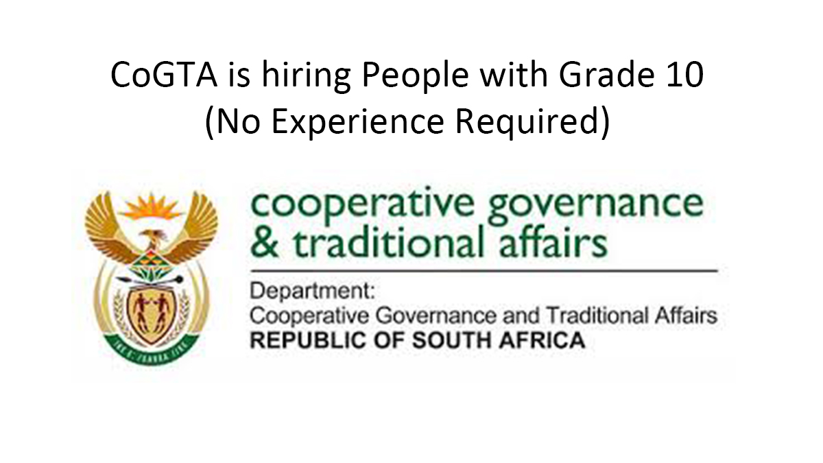CoGTA is hiring People with Grade 10 (No Experience Required)