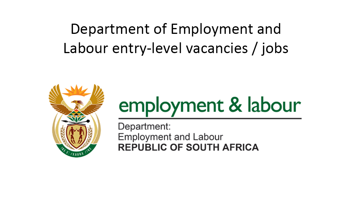 Department of Employment and Labour entry-level vacancies / jobs