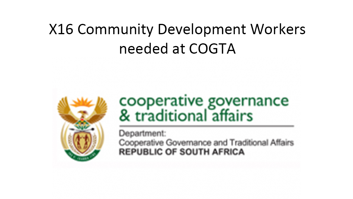 X16 Community Development Workers needed at COGTA