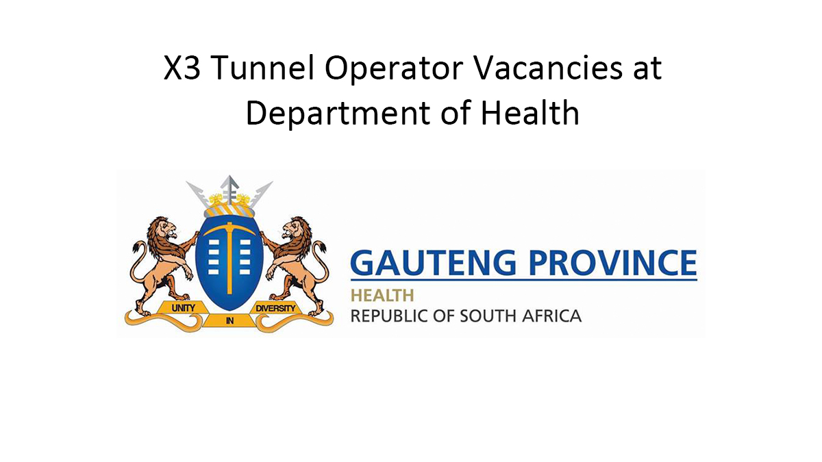 X3 Tunnel Operator Vacancies at Department of Health